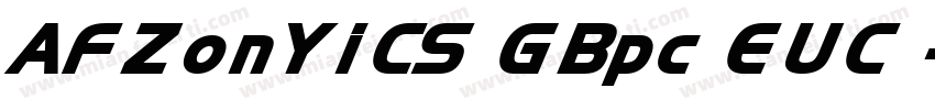 AFZonYiCS GBpc EUC 字体转换